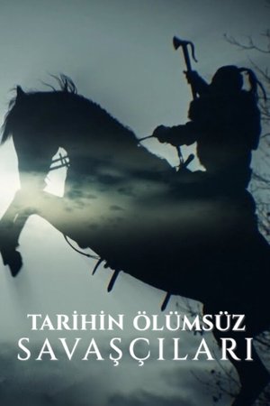 Tarihin Ölümsüz Savaşçıları
