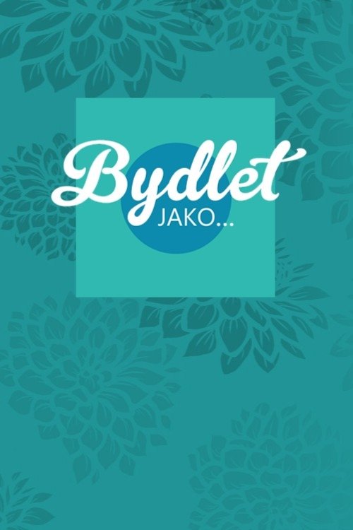 Bydlet jako...