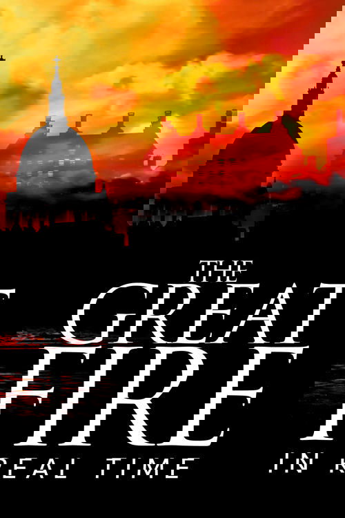 The Great Fire: In Real Time
