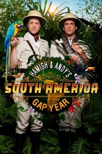 Hamish & Andy’s Gap Year South America Poster