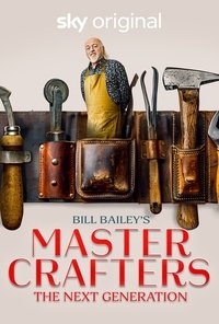 Bill Bailey's Master Crafters: The Next Generation Poster