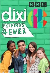 Dixi: Friends 4 Ever Poster