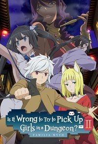 Is It Wrong to Try to Pick Up Girls in a Dungeon? II Poster