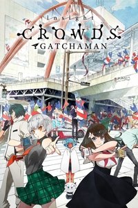 Gatchaman Crowds Insight Poster