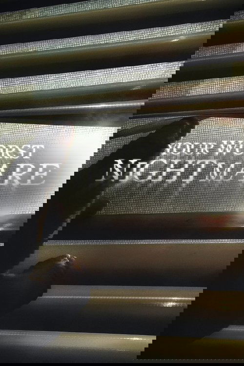 Your Worst Nightmare